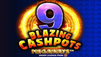 9 Blazing Cashpots Megaways Slot