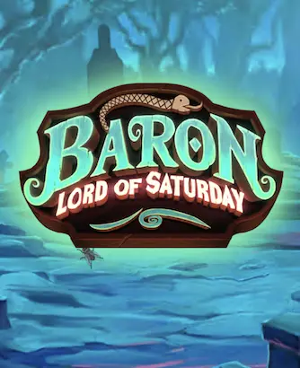 Baron Lord of Saturday Slot