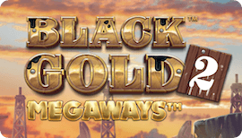 Black Gold 2 Megaways