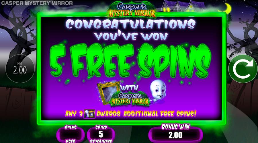 5 Free Spins Will Be Awarded For Triggering The Bonus On Casper's Mystery Mirror