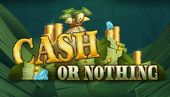 Cash Or Nothing Slot Review