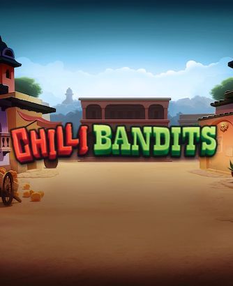 Chilli Bandits Online Slot