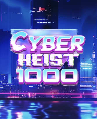 Cyber Heist 1000 Slot