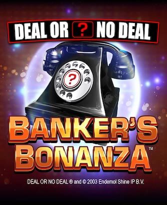 Deal Or No Deal Bankers Bonanza Online Slot