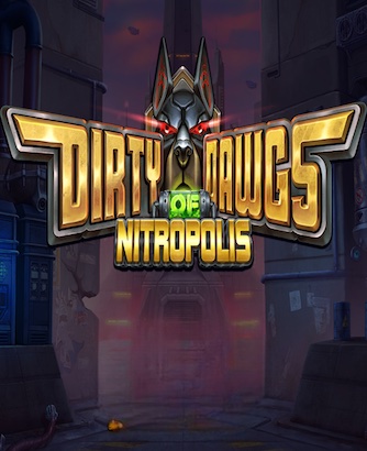 Dirty Dawgs of Nitropolis Slot