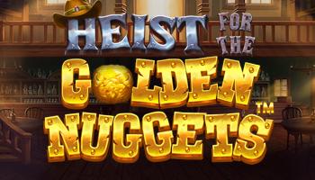 Heist For the Golden Nuggets Slot