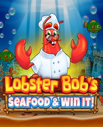 Lobster Bobs Sea Food Win It Slot