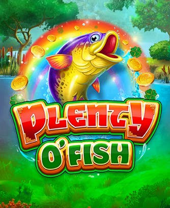 Plenty O Fish Slot