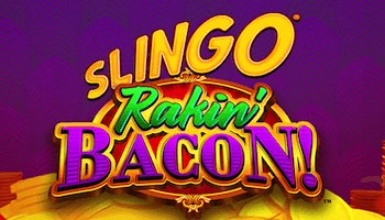 Slingo Rakin Bacon