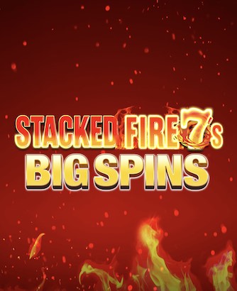 Stacked Fire 7s Big Spins Slot