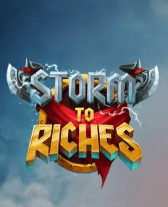 Storm to Riches Online Slot