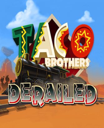 Taco Brothers Derailed Online Slot