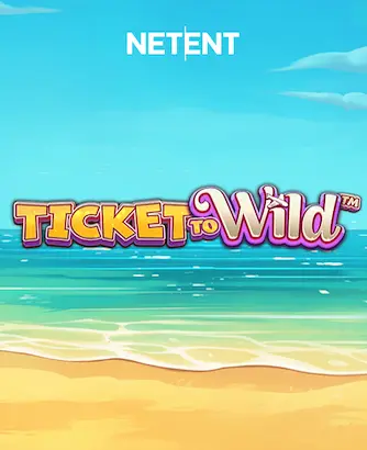 Ticket to Wild Slot