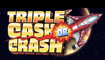 Triple Cash Or Crash