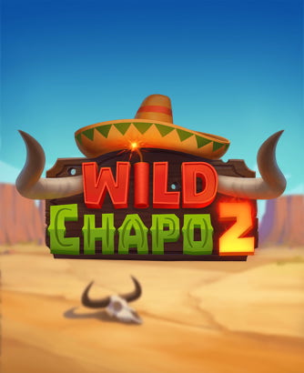 Wild Chapo 2 Online Slot